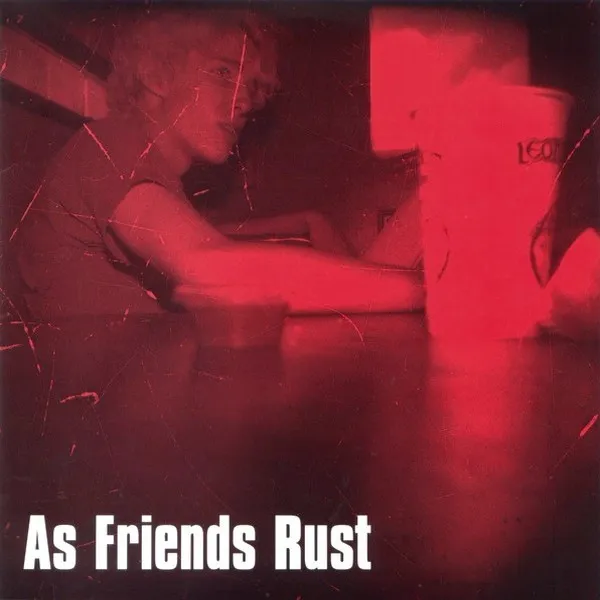 As Friends Rust