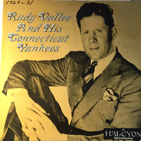 Rudy Vallee And His Connecticut Yankees