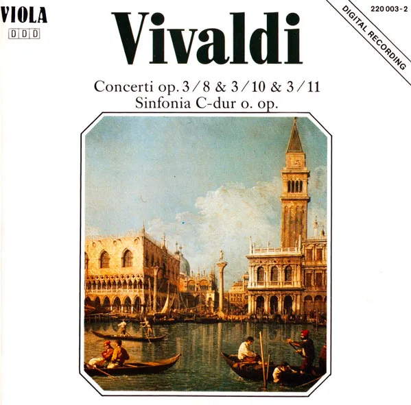 Concerti Op. 3/8 & 3/10 & 3/11, Sinfonia C-Dur O. Op.