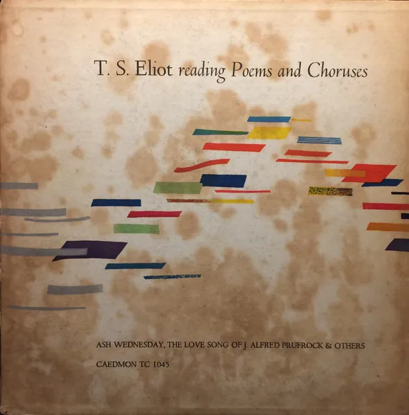 T. S. Eliot Reading Poems And Choruses