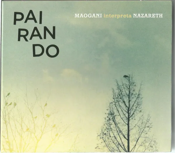 Pairando - Maogani Interpreta Nazareth