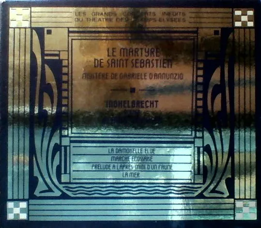 Le Martyre De Saint-Sébastien - La Damoiselle Élue - Marche Écossaise - Prélude À L' Après-Midi D'Un Faune - La Mer