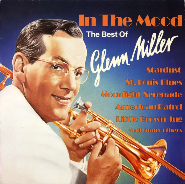 In The Mood (The Best Of Glenn Miller)