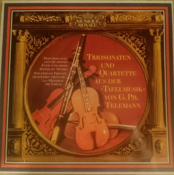 Triosonaten Und Quartette Aus Der »Tafelmusik« Von G. Ph. Telemann