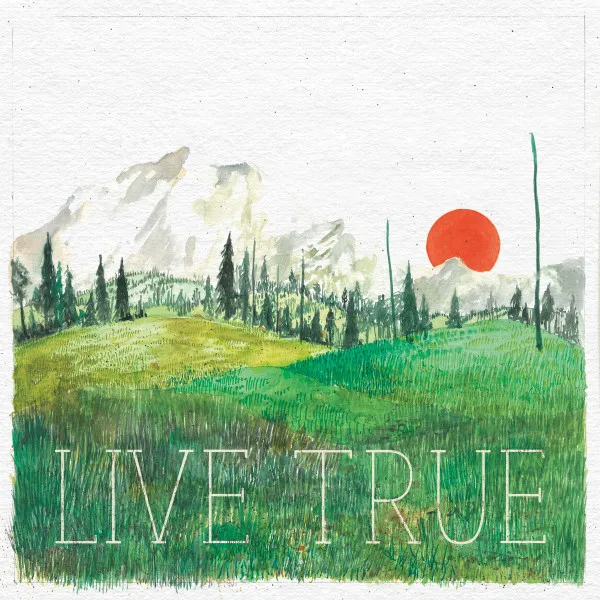 Live True