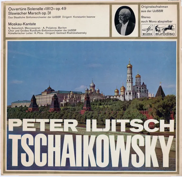 Ouvertüre Solenelle "1812", op 49 / Slawischer Marsch, Op. 31 / Moskau.Kantate