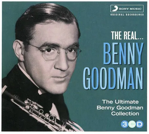 The Real... Benny Goodman