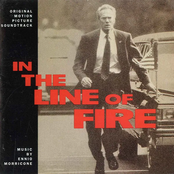 In The Line Of Fire (Original Motion Picture Soundtrack)