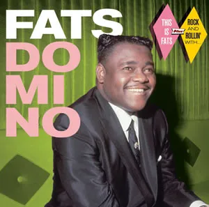This is Fats and Rock and Rollin' With