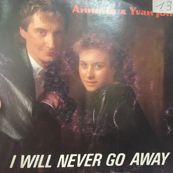 I Will Never Go Away / Ik Ga Nooit Meer van Je Heen