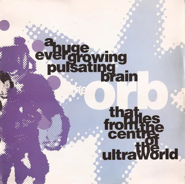 A Huge Ever Growing Pulsating Brain That Rules From The Centre Of The Ultraworld
