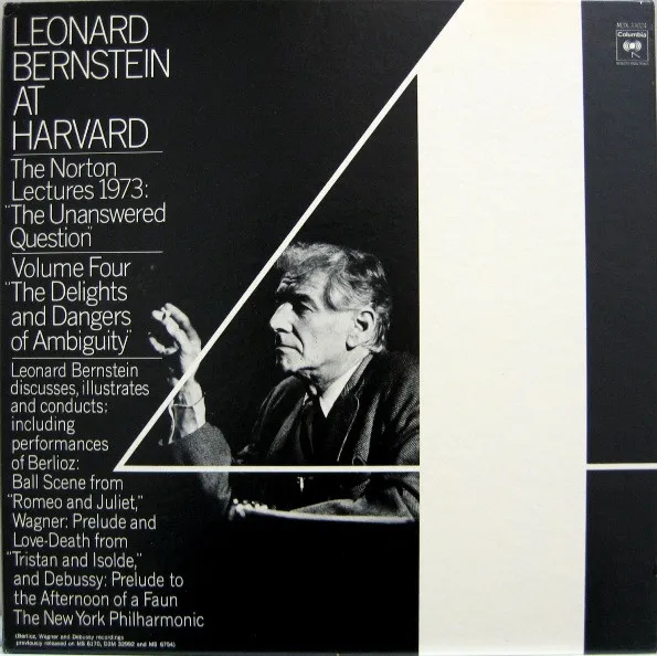 Leonard Bernstein At Harvard - The Norton Lectures 1973: "The Unanswered Question" Vol.4 "The Delights And Dangers Of Ambiguity"