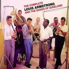 Complete Louis Armstrong and the Dukes of Dixieland