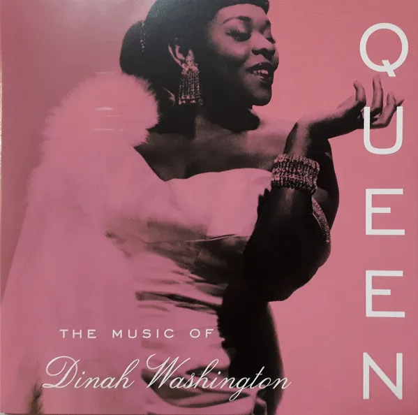 Queen: The Music Of Dinah Washington