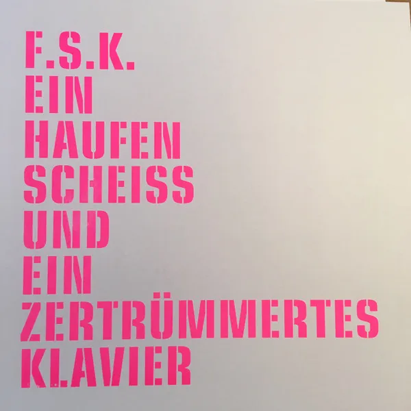 Ein Haufen Scheiß Und Ein Zertrümmertes Klavier