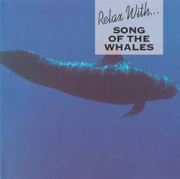 Relax With... Song Of The Whales