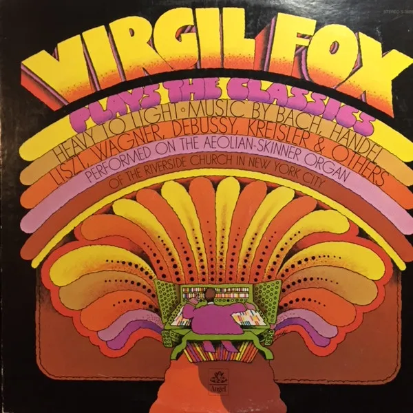 Virgil Fox Plays The Classics