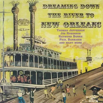 Dreaming Down the River To New Orleans