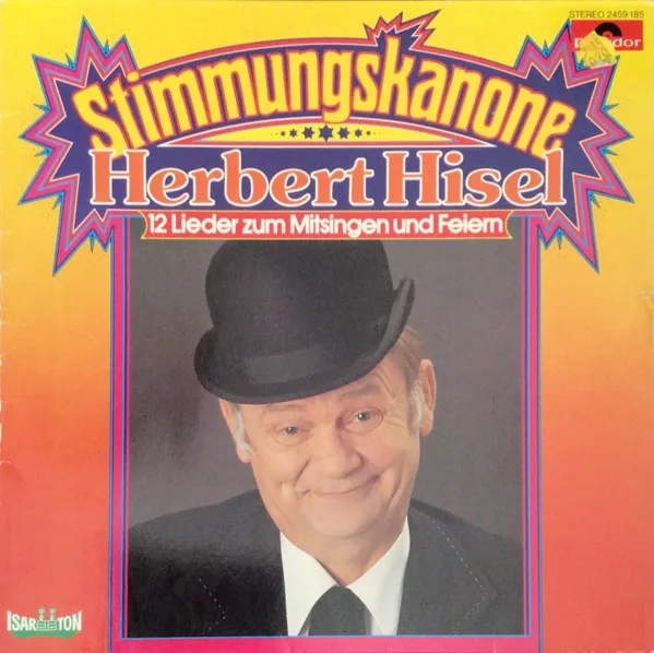 Stimmungskanone Herbert Hisel (12 Lieder Zum Mitsingen Und Feiern)