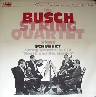 The Busch String Quartet Plays Schubert String Quartet No. 14 In D Minor, D. 810 "Death And The Maiden"