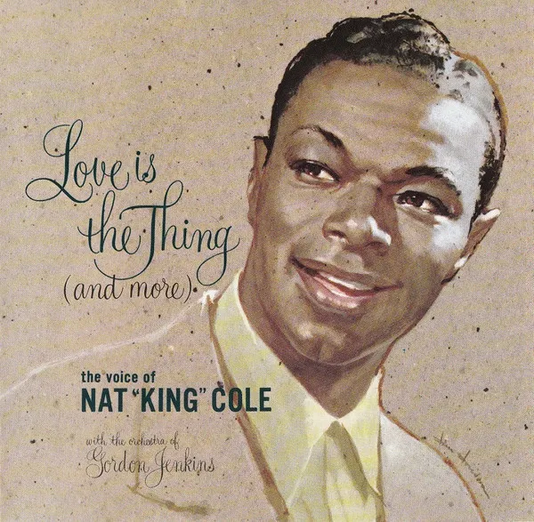 Love Is The Thing (And More)
