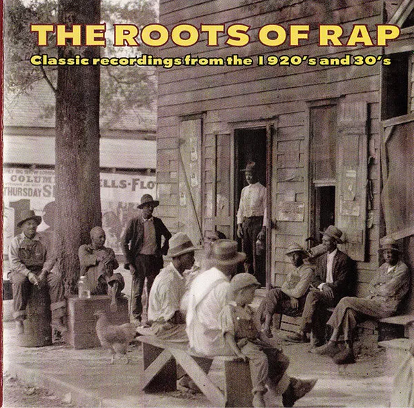Roots of Rap - Classic Recordings From the 1920's and 30's
