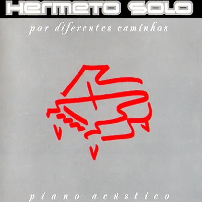 Hermeto Solo - Por Diferentes Caminhos
