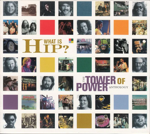 What Is Hip? The Tower Of Power Anthology