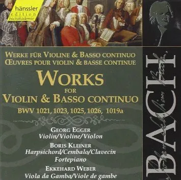 Works For Violin & Basso Continuo BWV 1021, 1023, 1025, 1026, 1019a