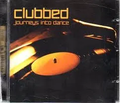 Clubbed: Journeys Into Dance