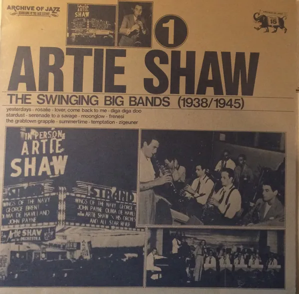 The Swinging Big Bands (1938/1945) - Artie Shaw - Vol. 1 Jazz-Line, Archive Of Jazz