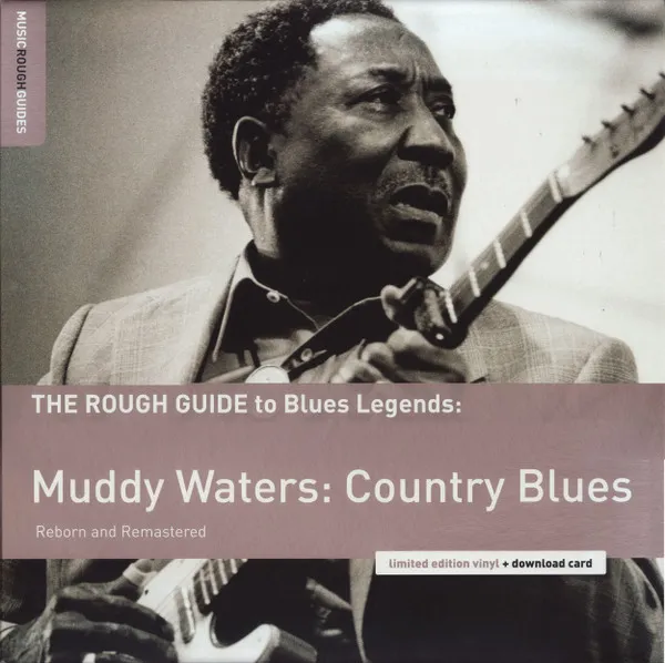 The Rough Guide To Blues Legends: Muddy Waters: Country Blues