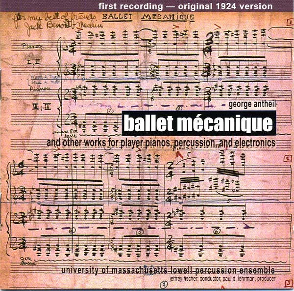 Ballet Mécanique (And Other Works For Player Pianos, Percussion, And Electronics)