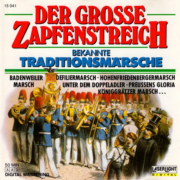 Der Grosse Zapfenstreich (Bekannte Traditionsmärsche)