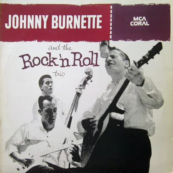Johnny Burnette And The Rock 'N Roll Trio