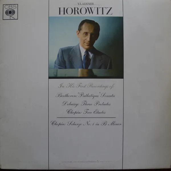 In His First Recordings Of: Beethoven: "Pathétique" Sonata / Debussy: Three Preludes / Chopin: Two Etudes / Chopin: Scherzo No. 1 In B Minor