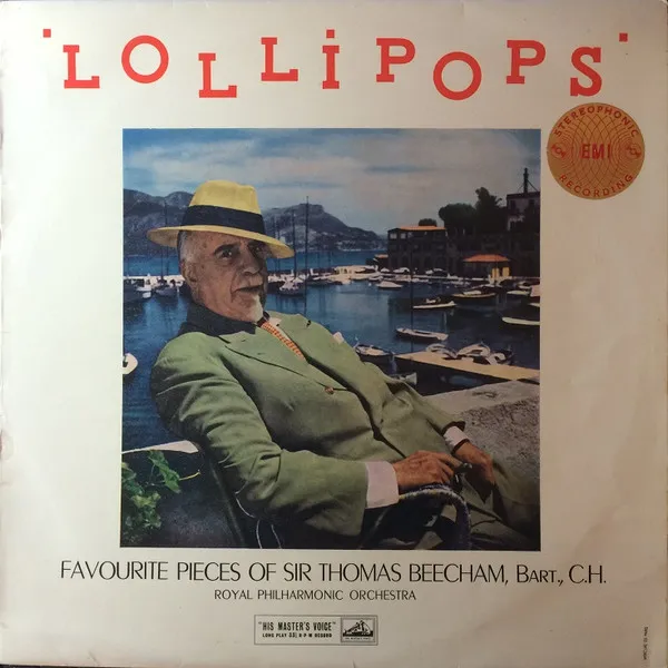 'Lollipops': Favourite Pieces Of Sir Thomas Beecham, Bart., C.H.