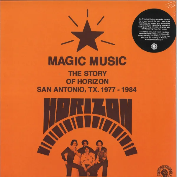 Magic Music (The Story Of Horizon San Antonio, TX. 1977-1984)