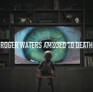 Amused To Death (Remastered) (2015 Edition)