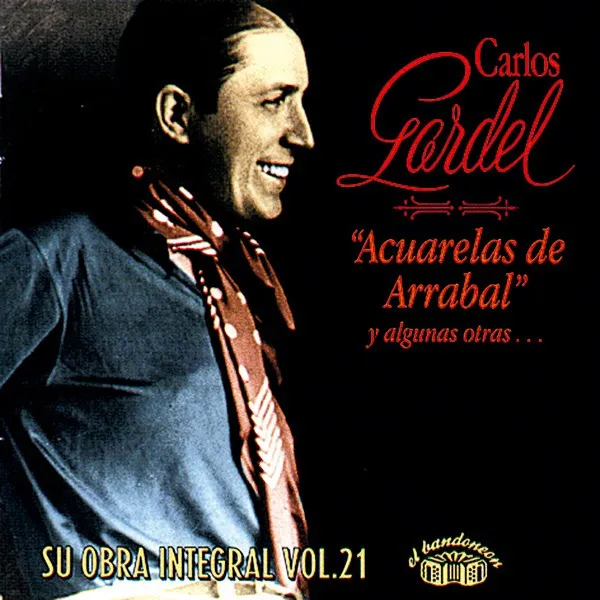 Carlos Gardel ‎– Su Obra Integral - Vol. 21 / Acuarelas De Arrabal