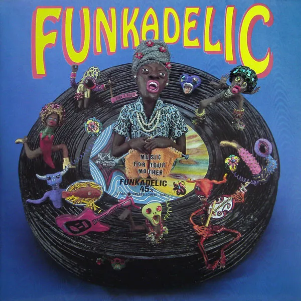 Music For Your Mother - Funkadelic 45s