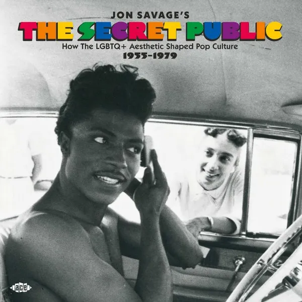 Jon Savage's The Secret Public: How The LGBTQ+ Aesthetic Shaped Pop Culture 1955 - 1979