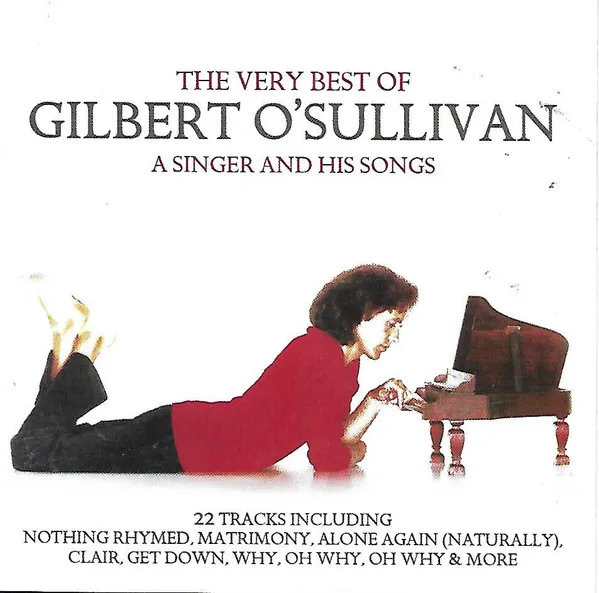 The Very Best Of Gilbert O'Sullivan (A Singer And His Songs)