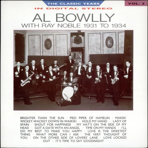 Al Bowlly With Ray Noble 1931 To 1934