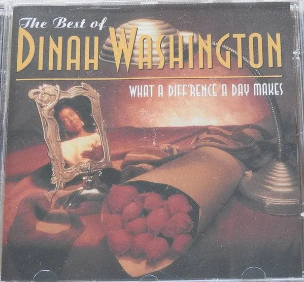 The Best Of Dinah Washington - What A Diff'rence A Day Makes