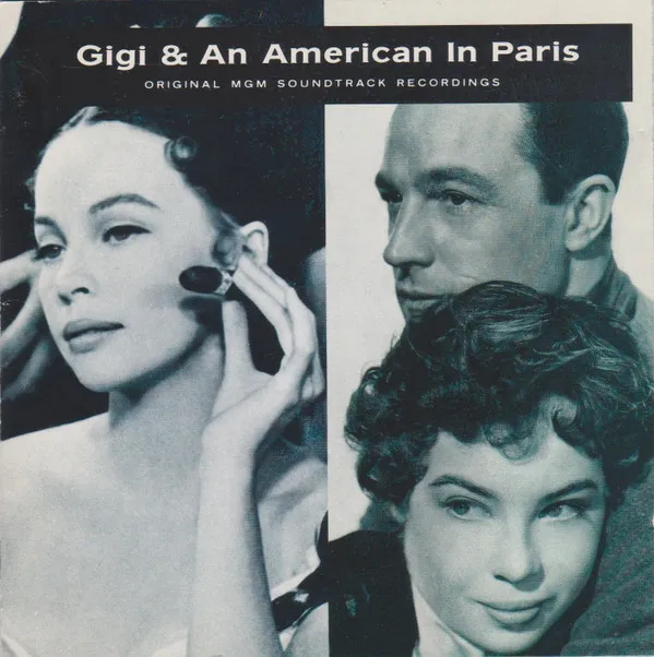 Gigi & An American In Paris (Original MGM Soundtrack Recordings)