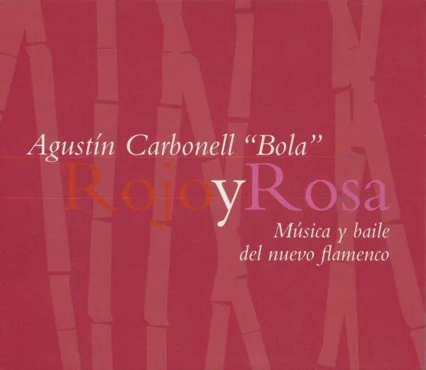 Rojo Y Rosa (Música Y Baile Del Nuevo Flamenco)