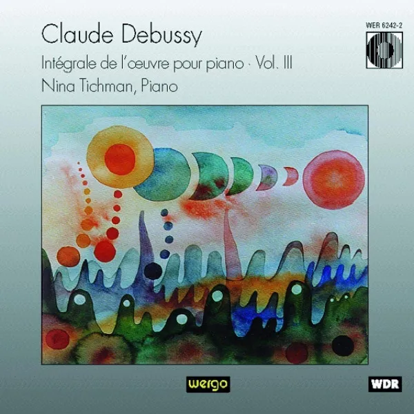 Intégrale De L'Œuvre Pour Piano • Vol. III