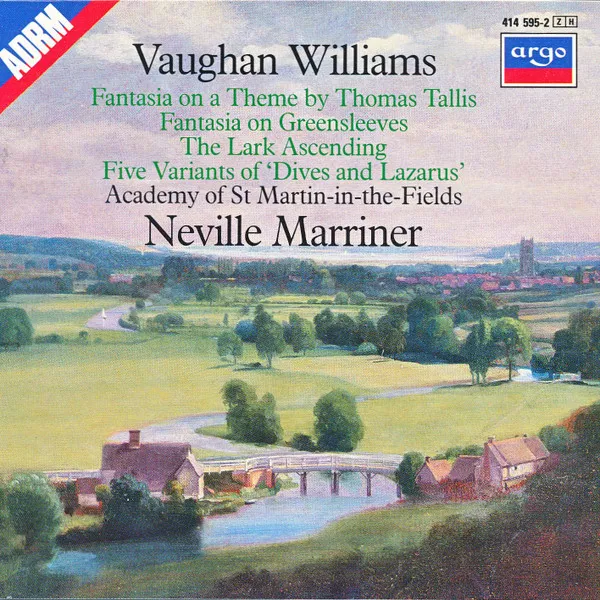 Fantasia On A Theme By Thomas Tallis / Fantasia On Greensleeves / The Lark Ascending / Five Variants Of 'Dives And Lazarus'
