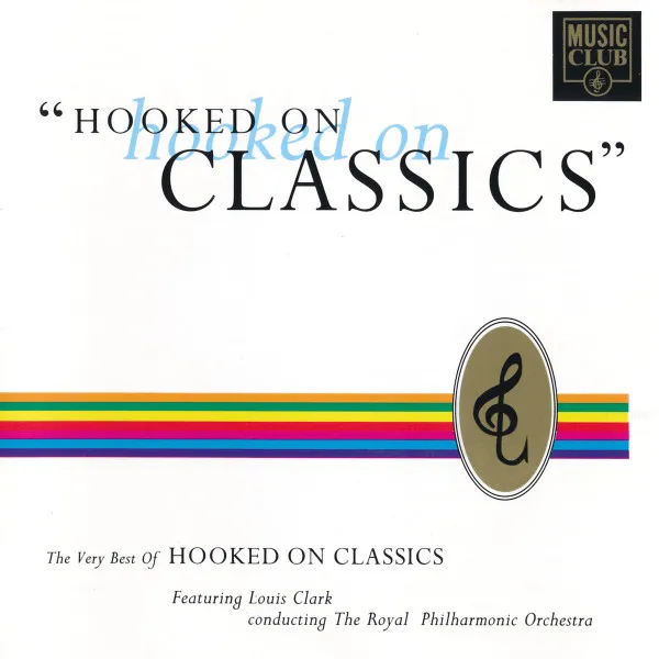 Hooked On Hooked On Classics: The Very Best Of Hooked On Classics
